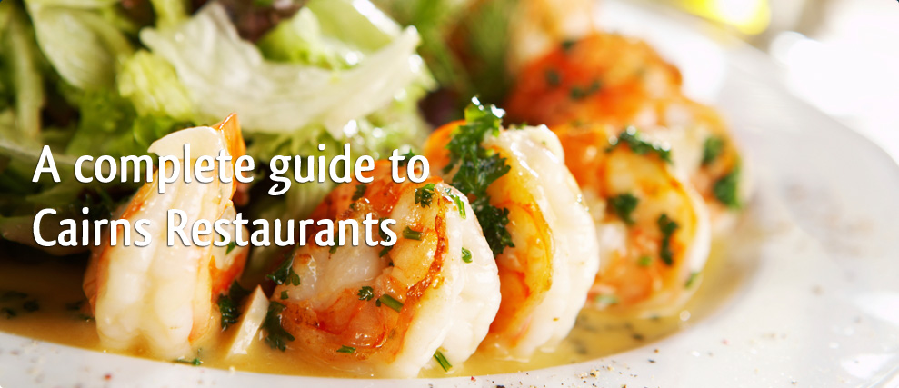 A complete guide to Cairns Restaurants